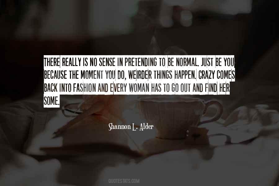 Quotes About Weirdness #623485 Quotes About Weirdness #623485
