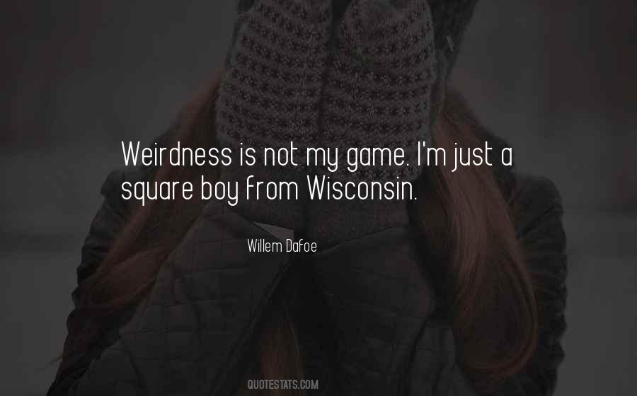 Quotes About Weirdness #626053