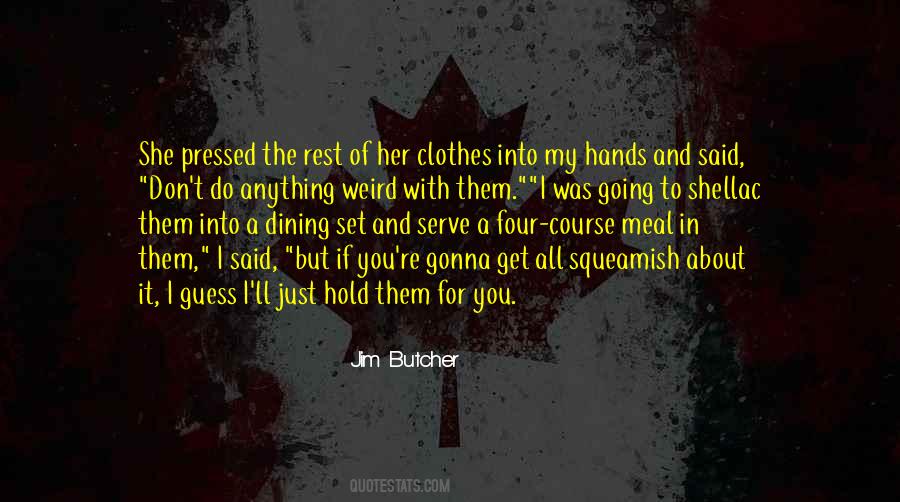 Quotes About Weirdness #801316 Quotes About Weirdness #801316
