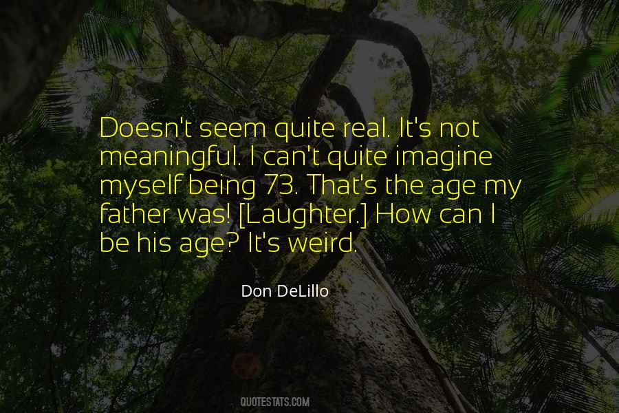 Quotes About Weirdness #900678 Quotes About Weirdness #900678