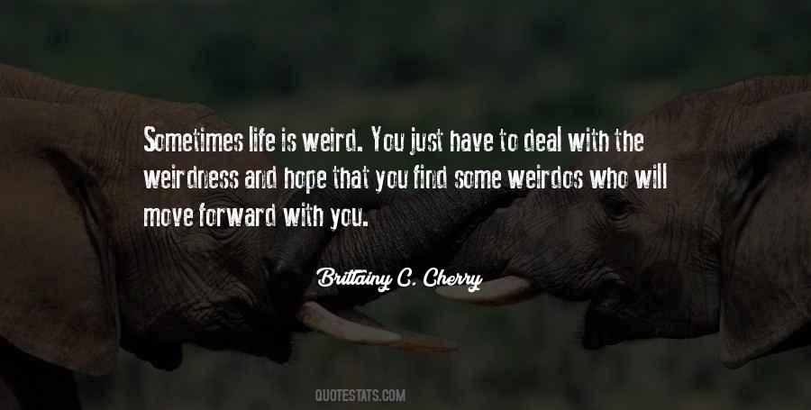 Quotes About Weirdness #979549