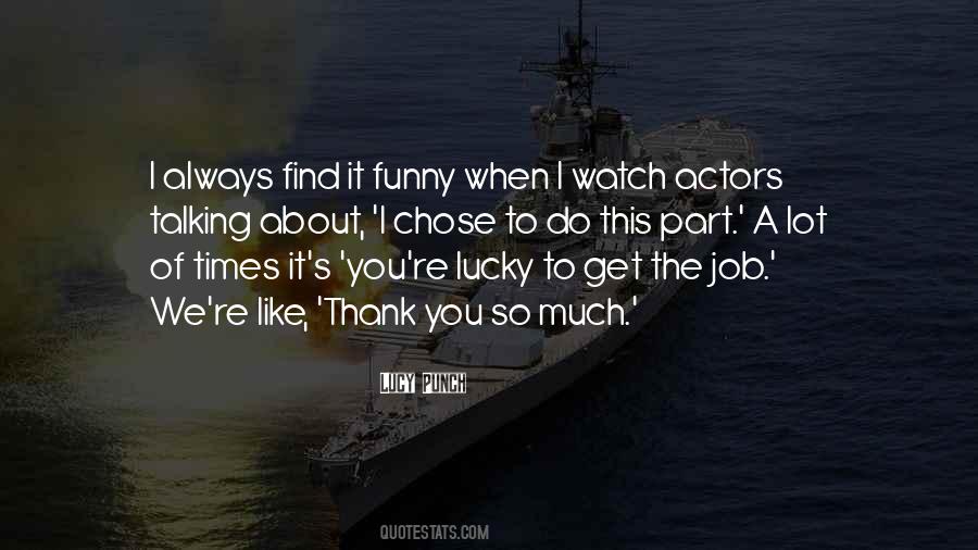 Thank You So Much Quotes #1237599