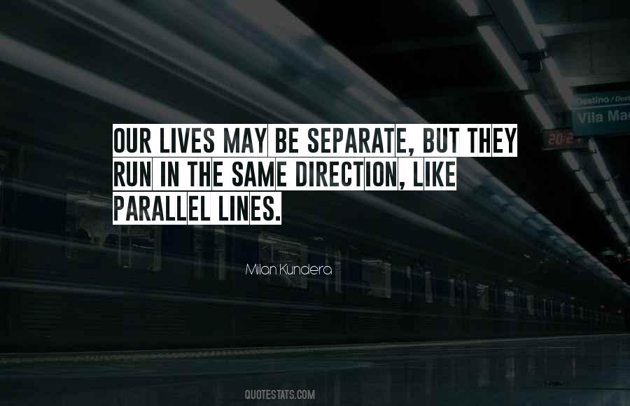 Quotes About Separate Lives #1111142