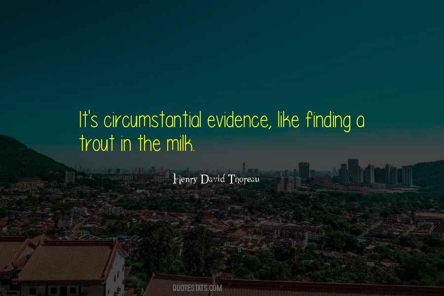 Quotes About Circumstantial Evidence #1289680
