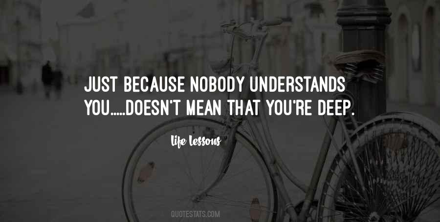 Quotes About Nobody Understands #1317110