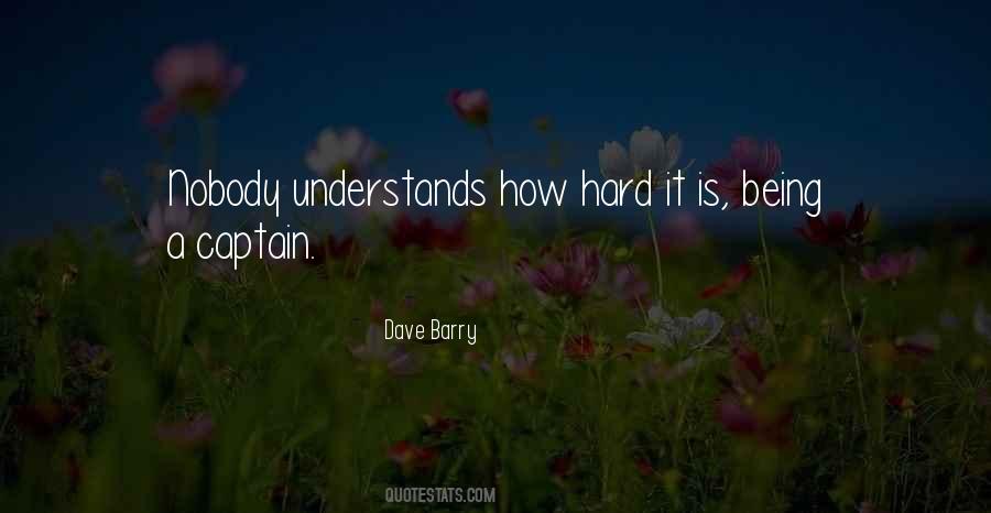 Quotes About Nobody Understands #1423046