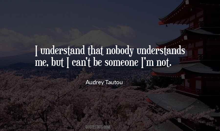 Quotes About Nobody Understands #1578938