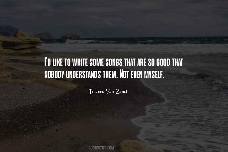Quotes About Nobody Understands #1709786