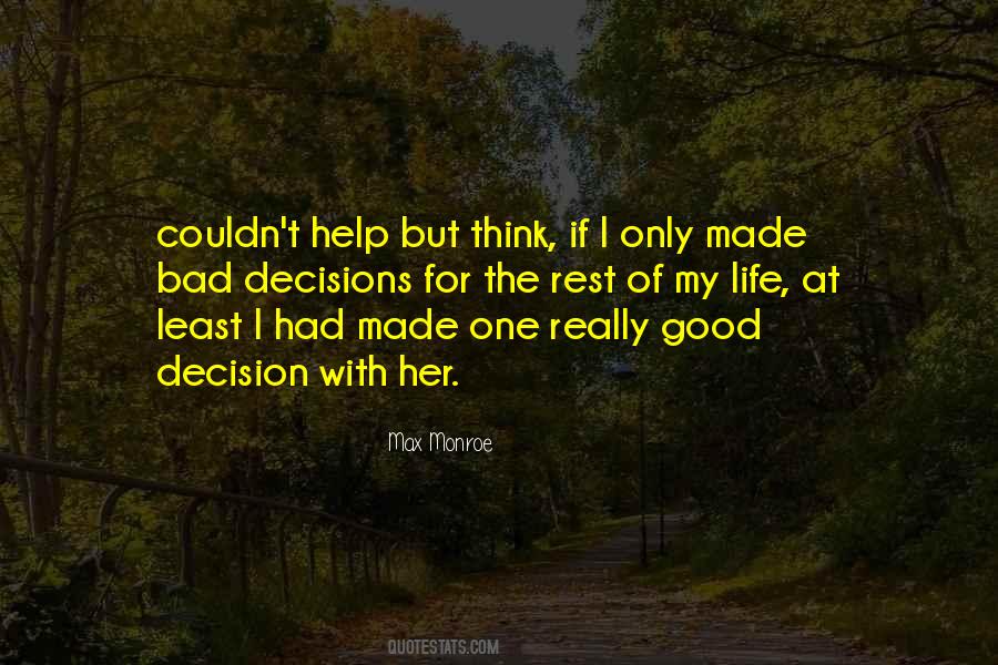 One Bad Decision Quotes #1084563