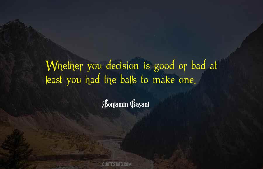 One Bad Decision Quotes #1552885