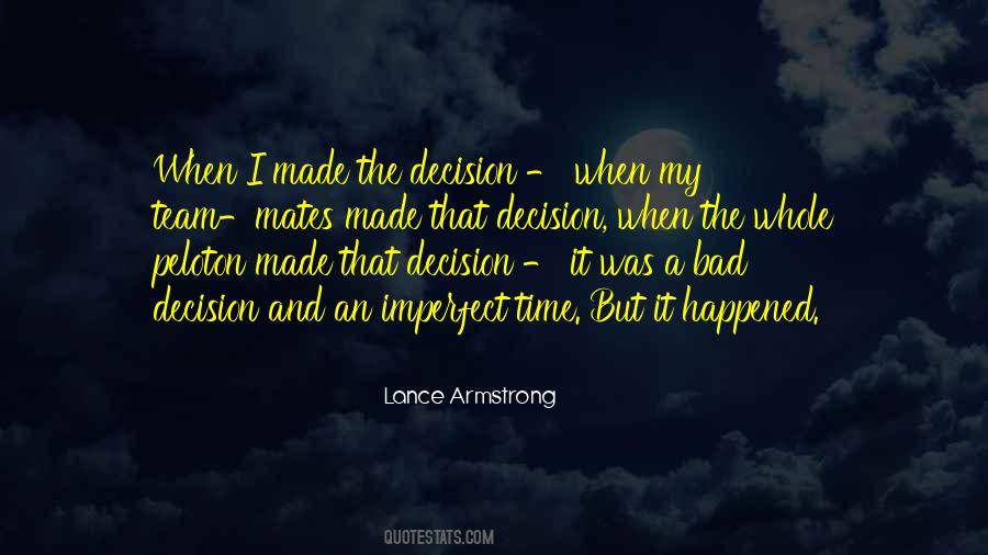 One Bad Decision Quotes #773