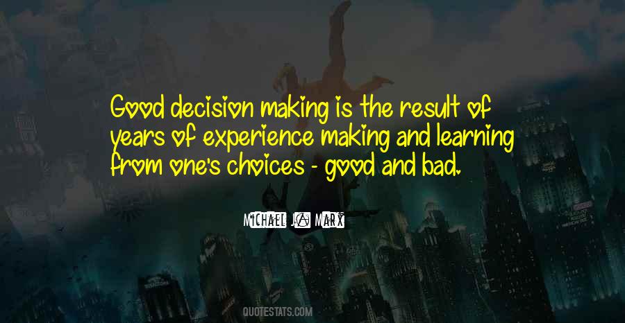 One Bad Decision Quotes #849017