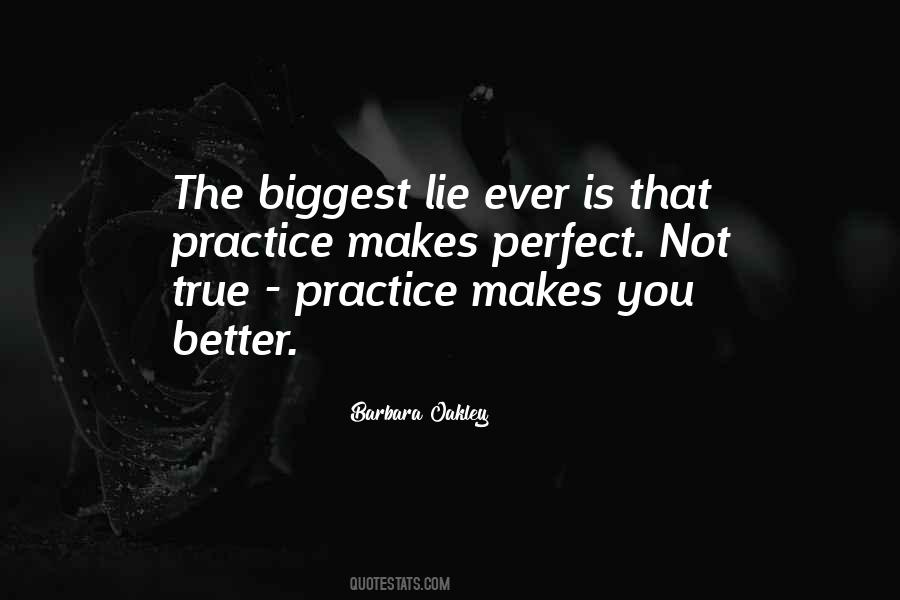 Practice Makes You Better Quotes #1663937