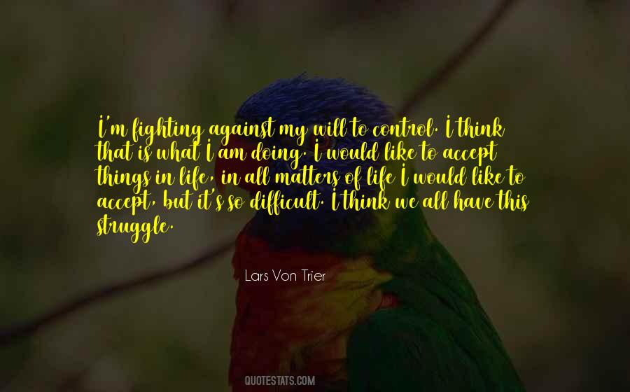 Quotes About Fighting For What Matters #1414662