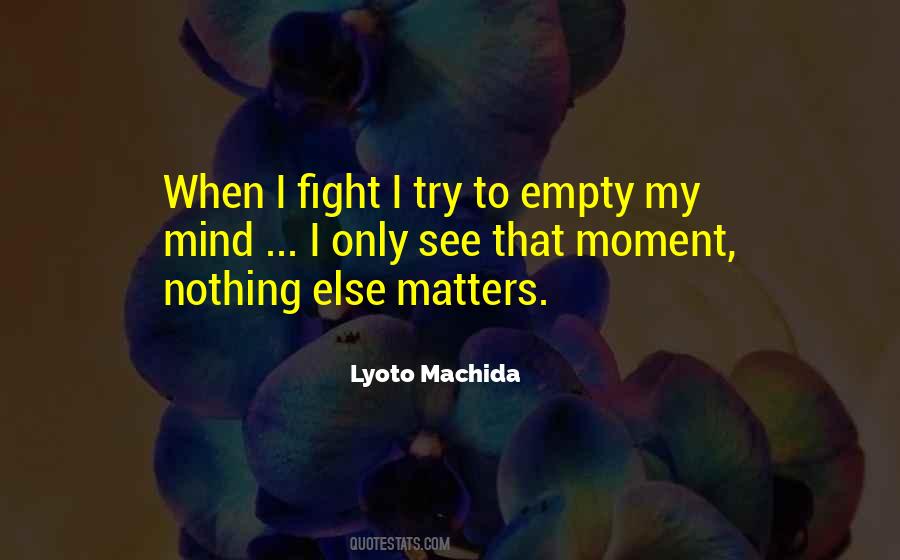 Quotes About Fighting For What Matters #466948