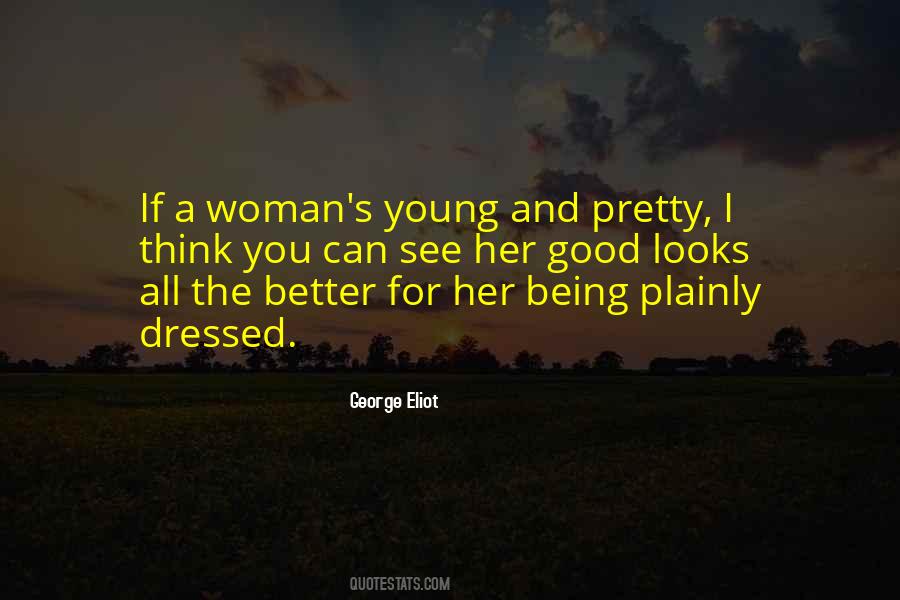 Quotes About Good Looking Woman #1285851