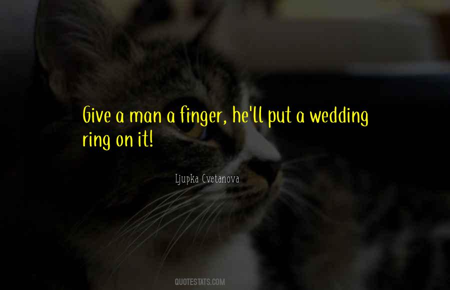 Quotes About Ring Finger #645001