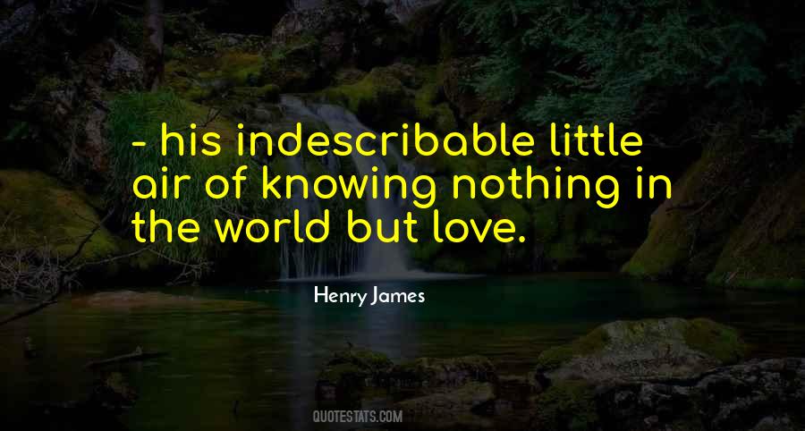 Quotes About Indescribable Love #928583