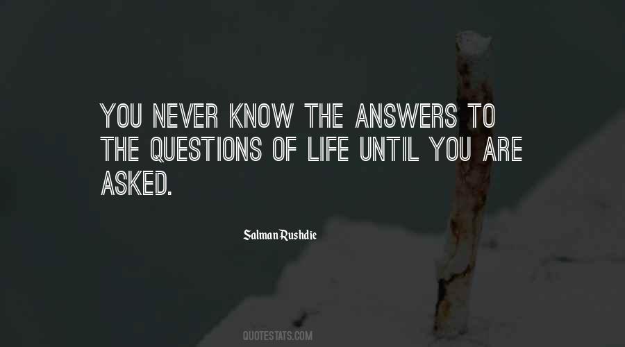 Quotes About Answers To Life #127890