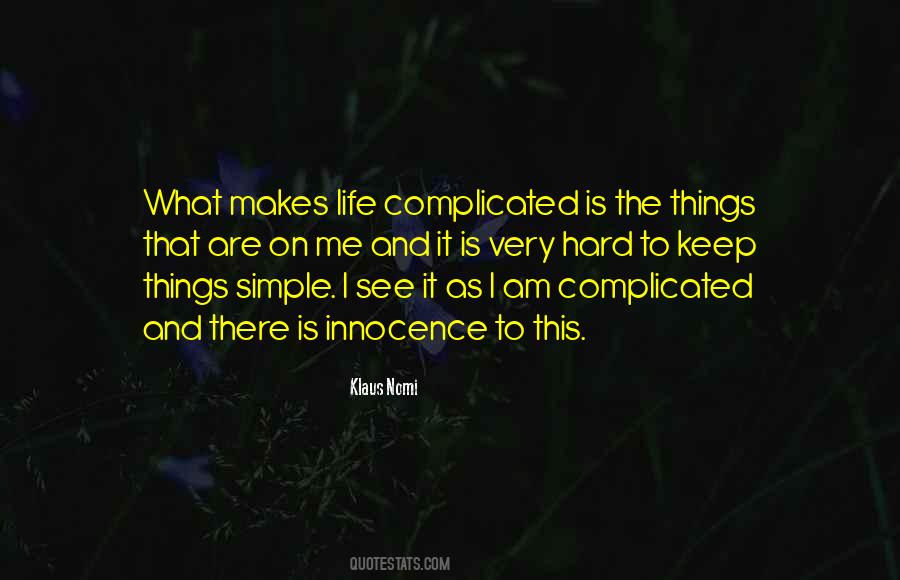 Quotes About Complicated Life #517846