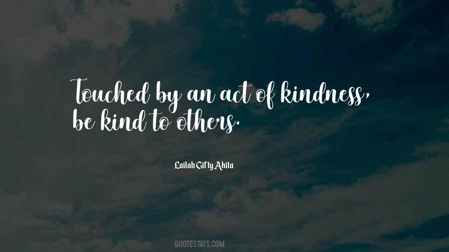 Quotes About Kindness Of Others #943437