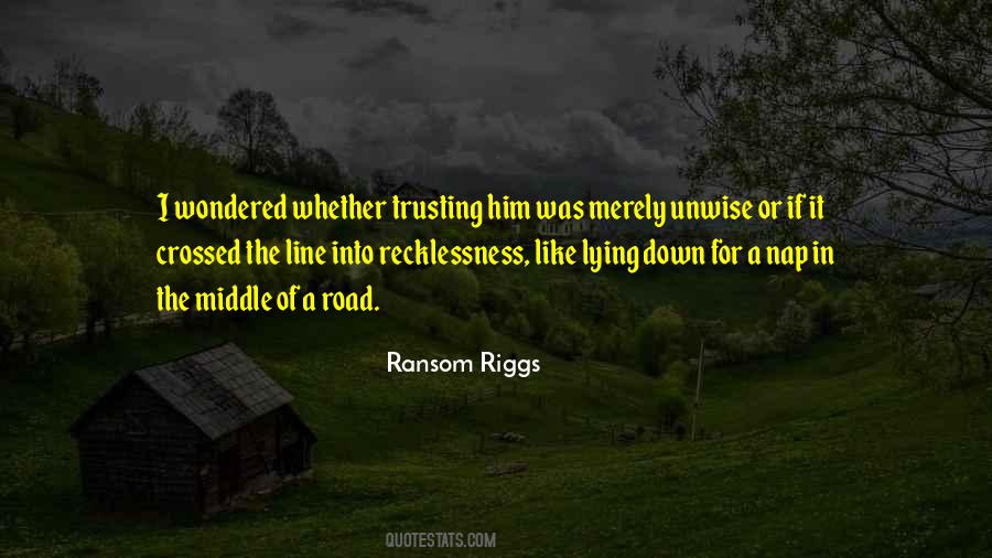 Quotes About Not Trusting Me #10723