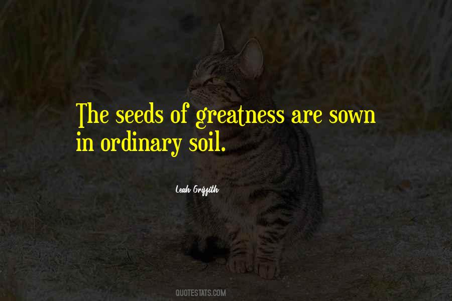 Seeds Of Greatness Quotes #421929