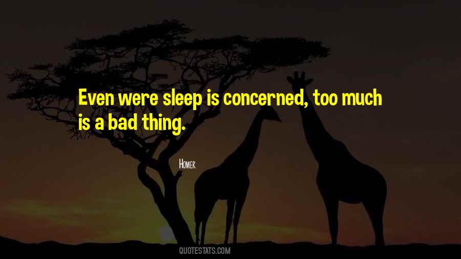 Quotes About Too Much Sleep #1572552