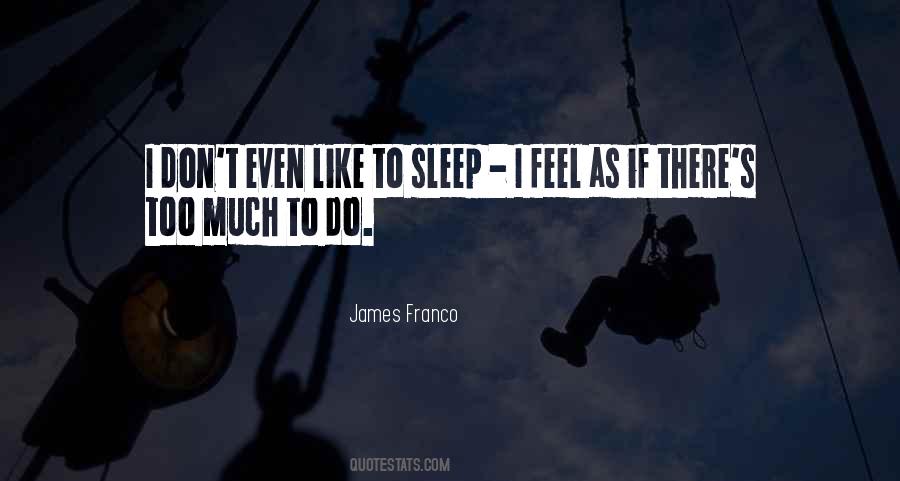 Quotes About Too Much Sleep #557087