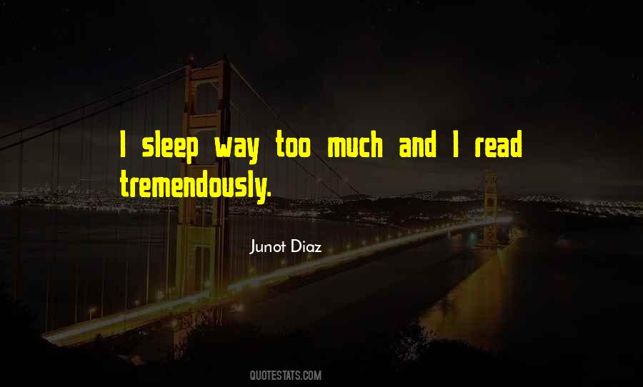 Quotes About Too Much Sleep #933726