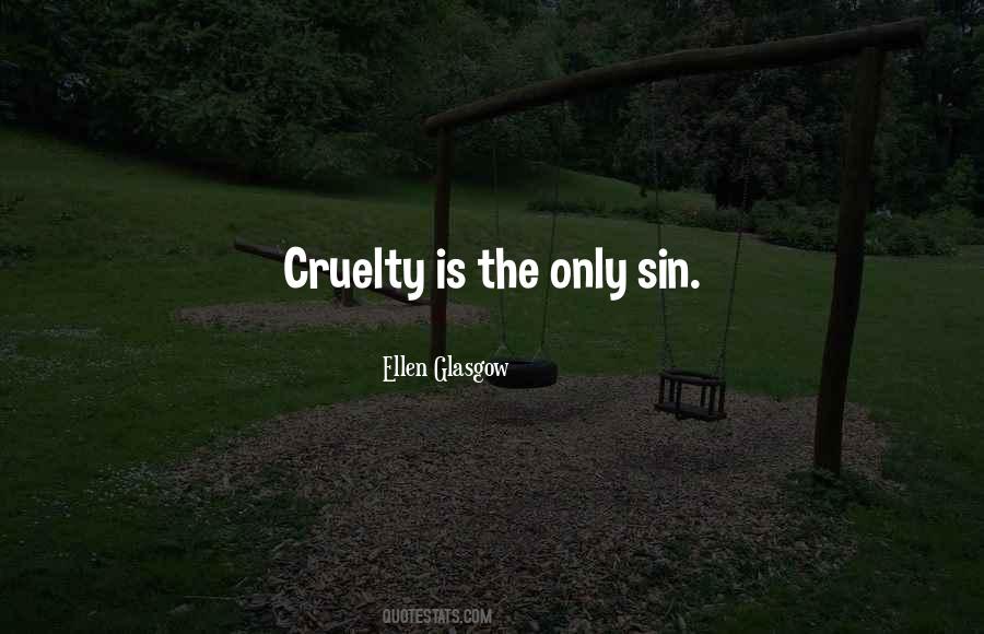 Quotes About Cruelty #1198576