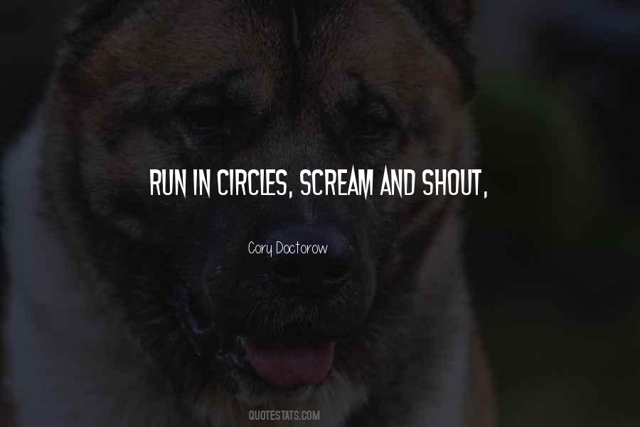 Shout And Scream Quotes #1685346