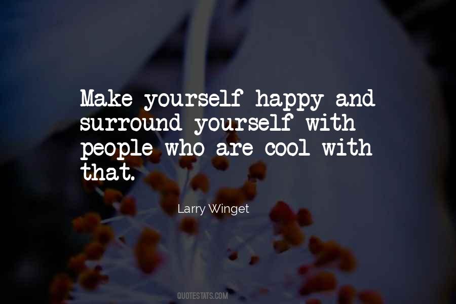 Surround Yourself With People Quotes #1249285