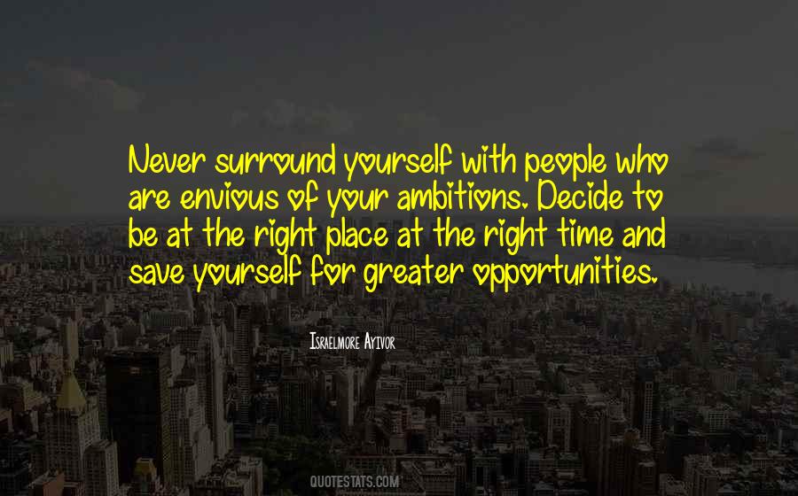 Surround Yourself With People Quotes #1667228