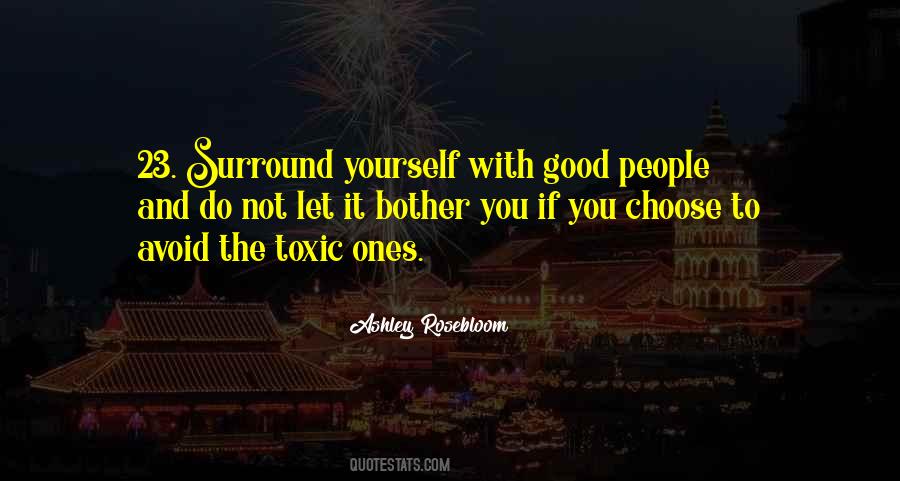 Surround Yourself With People Quotes #298394