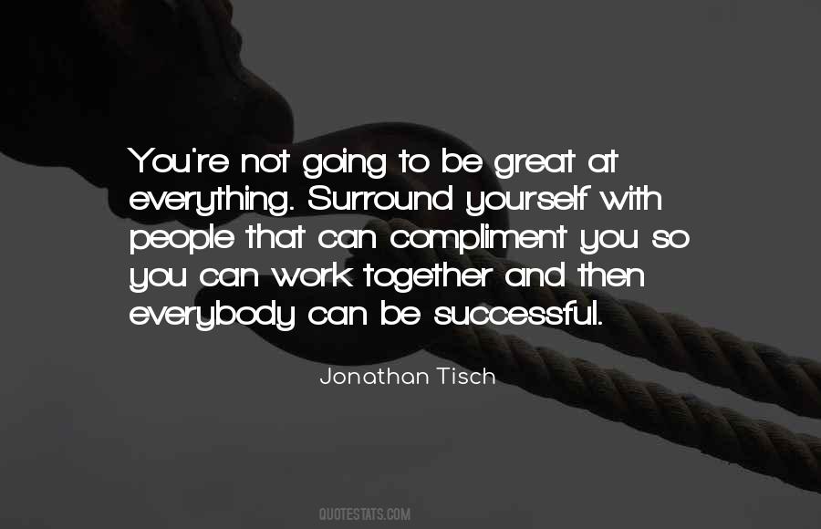 Surround Yourself With People Quotes #817155