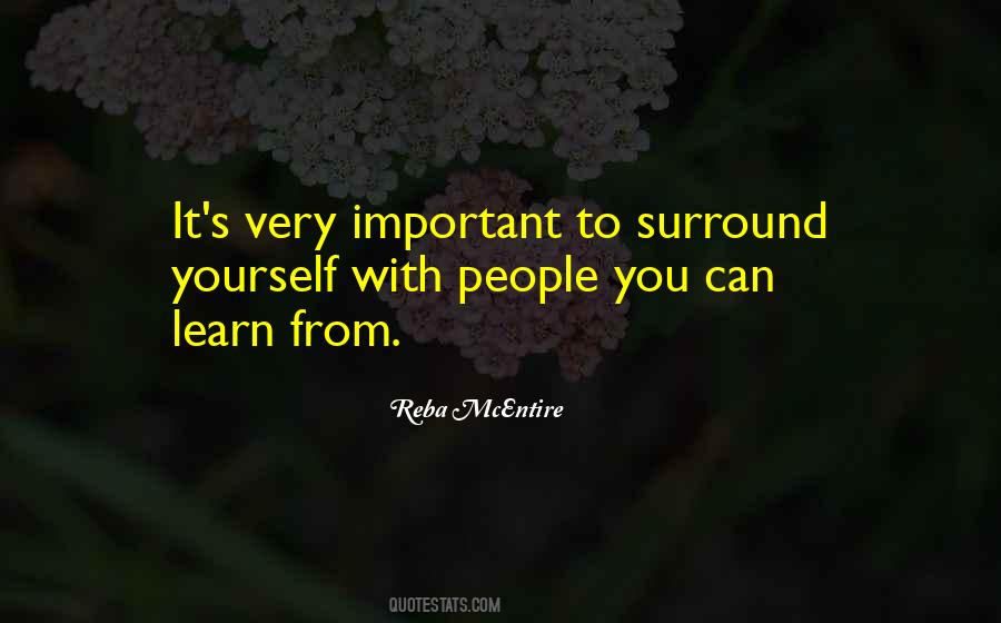 Surround Yourself With People Quotes #97070