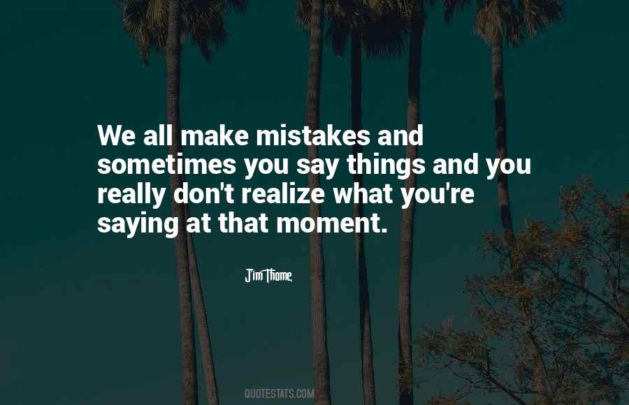 Quotes About We All Make Mistakes #1796079