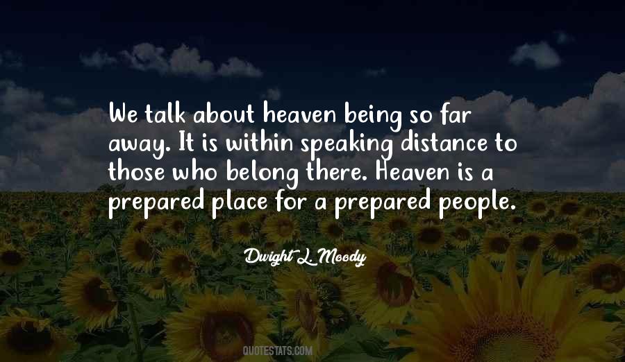 Quotes About Heaven Being So Far Away #613007