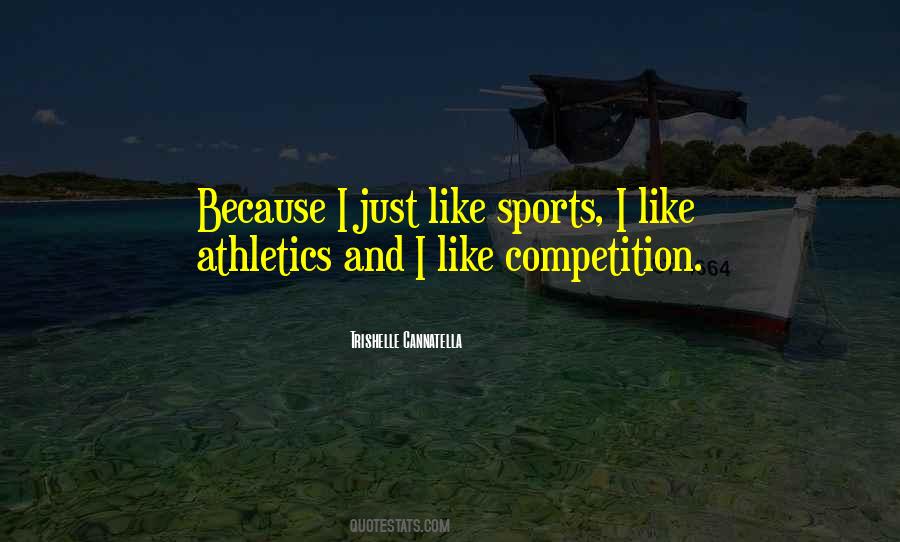 Quotes About Competition In Sports #662217