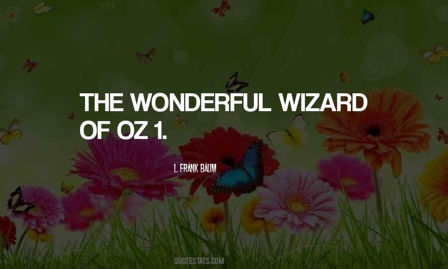 Wonderful Wizard Of Oz Quotes #284957