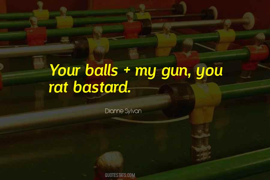 Quotes About Balls #1217788