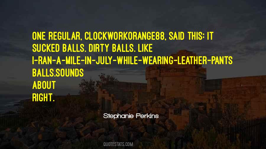 Quotes About Balls #1217998
