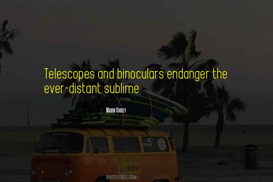 Quotes About Binoculars #1434044