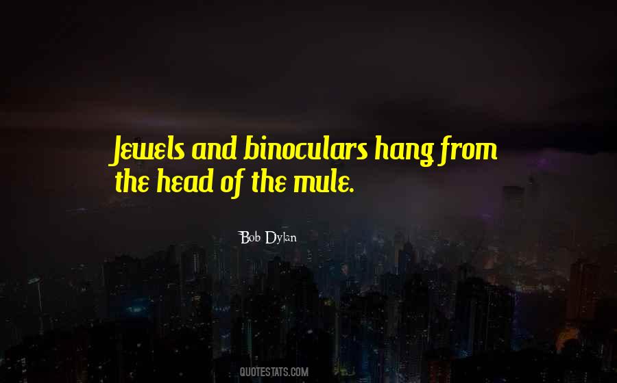 Quotes About Binoculars #1622600