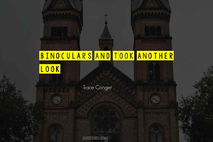 Quotes About Binoculars #225496
