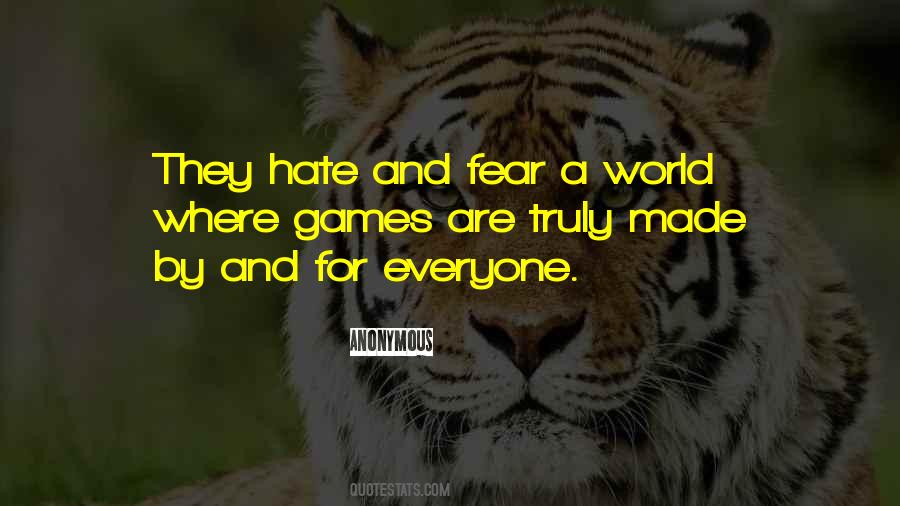 Quotes About Fear And Hate #602995