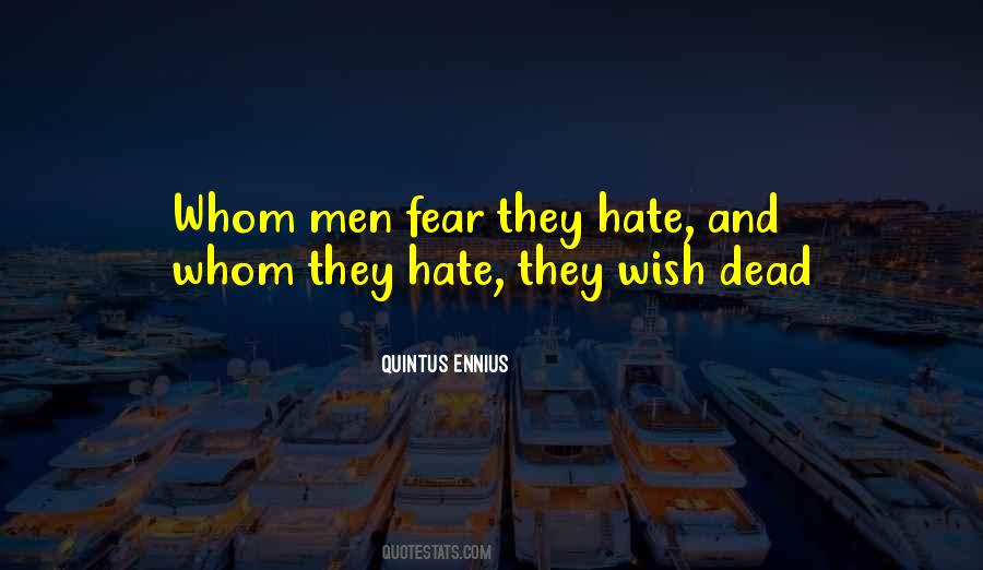 Quotes About Fear And Hate #651991
