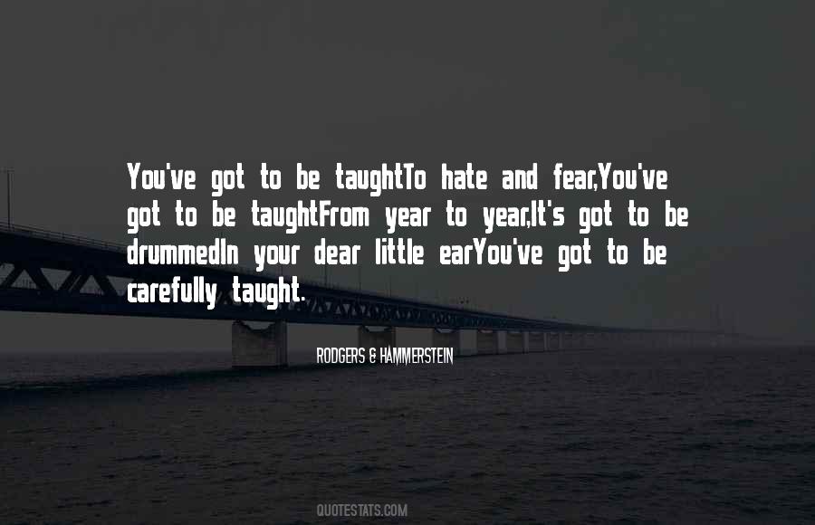 Quotes About Fear And Hate #715584