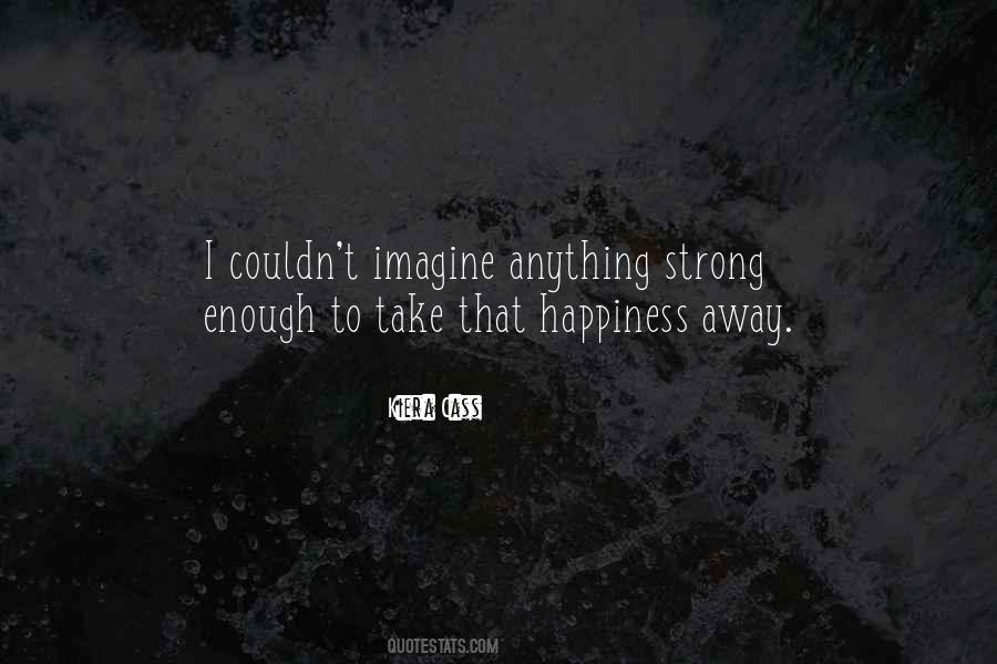 That Happiness Quotes #1402891